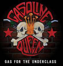 Gasoline Queen : Gas for the Underclass